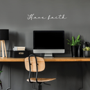 Vinyl Wall Art Decal - Have Faith - 4.5" x 30" - Cursive Trendy Modern Inspirational Religious Faithful Quote For Home Bedroom Living Room Church Indoor Work Decoration Sticker 2
