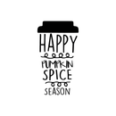 Vinyl Wall Art Decal - Happy Pumpkin Spice Season - Modern Cute Halloween Quote For Home Bedroom Living Room School Office Store Holiday Seasonal Decoration Sticker 5