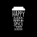 Vinyl Wall Art Decal - Happy Pumpkin Spice Season - 22" x 12" - Modern Cute Halloween Quote For Home Bedroom Living Room School Office Store Holiday Seasonal Decoration Sticker 1