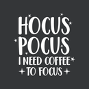 Vinyl Wall Art Decal - Hocus Pocus I Need Coffee To Focus - 23" x 22" - Modern Magical Halloween Quote For Home Bedroom Store Coffee Shop Seasonal Decoration Sticker 4