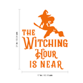 Vinyl Wall Art Decal - The Witching Hour Is Near - 21" x 17" - Trendy Halloween Season Quote Witch Figure For Home Bedroom Living Room School Classroom Office Decoration Sticker 1