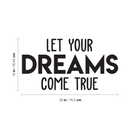 Vinyl Wall Art Decal - Let Your Dreams Come True - Trendy Motivational Quote For Home Bedroom Living Room Office Workplace School Classroom Decoration Sticker 4