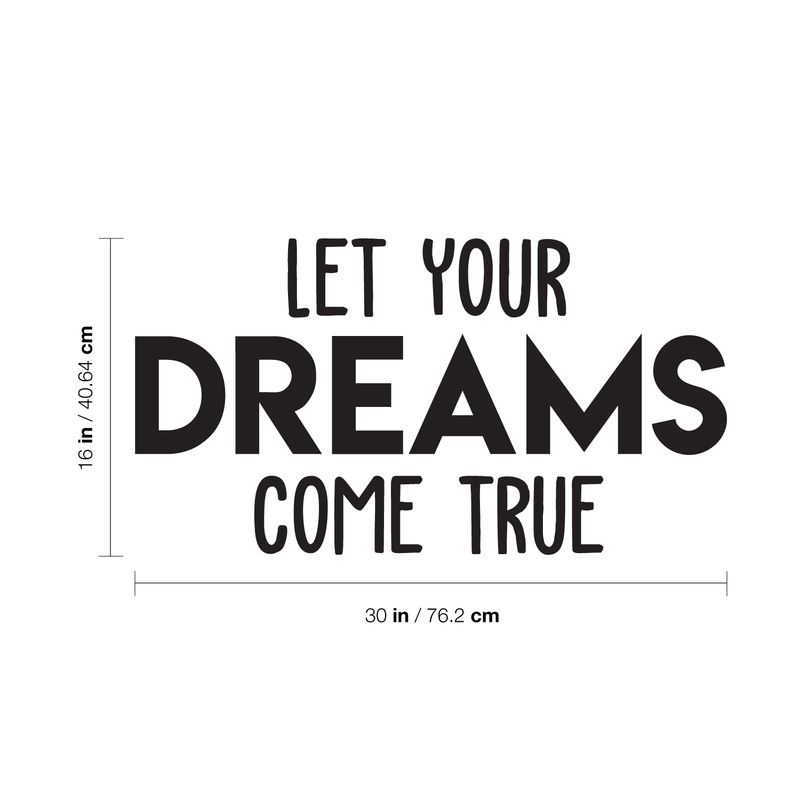 Vinyl Wall Art Decal - Let Your Dreams Come True - 16" x 30" - Trendy Motivational Quote For Home Bedroom Living Room Office Workplace School Classroom Decoration Sticker 4