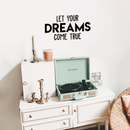 Vinyl Wall Art Decal - Let Your Dreams Come True - Trendy Motivational Quote For Home Bedroom Living Room Office Workplace School Classroom Decoration Sticker 2