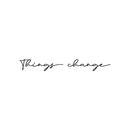 Vinyl Wall Art Decal - Things Change - Cursive Positive Minimalist Inspirational Quote For Home Bedroom Living Room Apartment Office Work School Classroom Door Decor 2