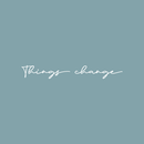 Vinyl Wall Art Decal - Things Change - 2" x 18" - Cursive Positive Minimalist Inspirational Quote For Home Bedroom Living Room Apartment Office Work School Classroom Door Decor 5