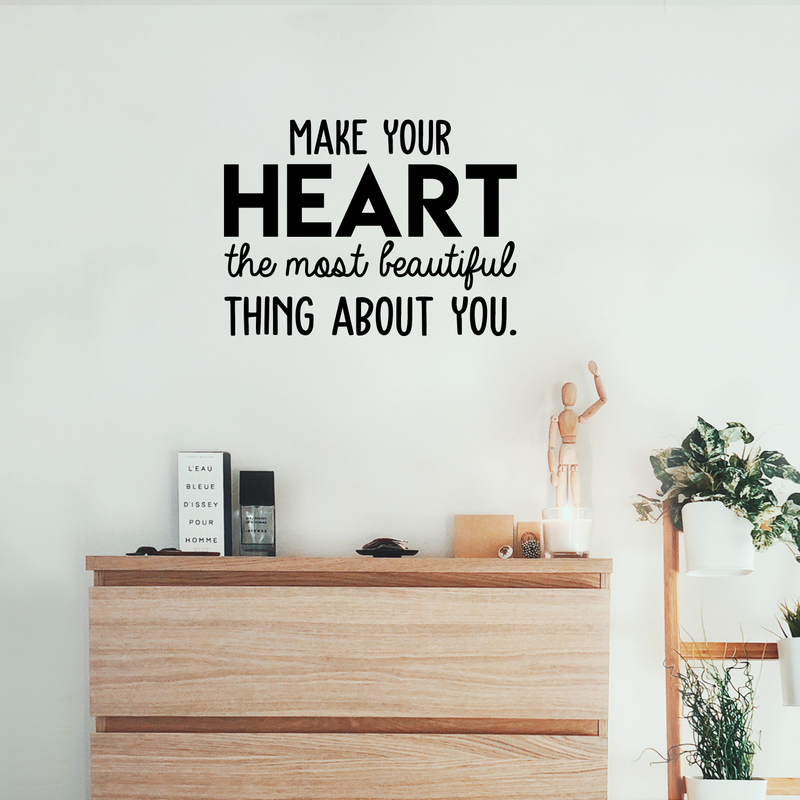 Vinyl Wall Art Decal - Make Your Heart The Most Beautiful Thing About You - 17" x 23" - Modern Inspirational Quote For Home Bedroom Office Workplace School Classroom Decoration Sticker 2