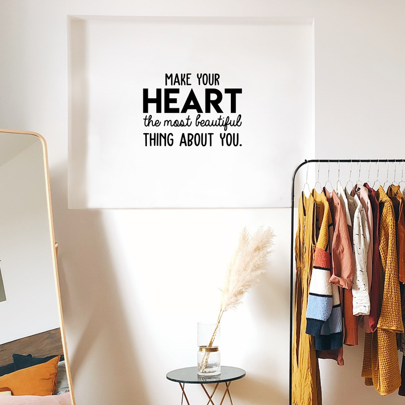 Vinyl Wall Art Decal - Make Your Heart The Most Beautiful Thing About You - 17" x 23" - Modern Inspirational Quote For Home Bedroom Office Workplace School Classroom Decoration Sticker 3