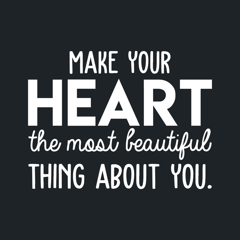 Vinyl Wall Art Decal - Make Your Heart The Most Beautiful Thing About You - 17" x 23" - Modern Inspirational Quote For Home Bedroom Office Workplace School Classroom Decoration Sticker 1