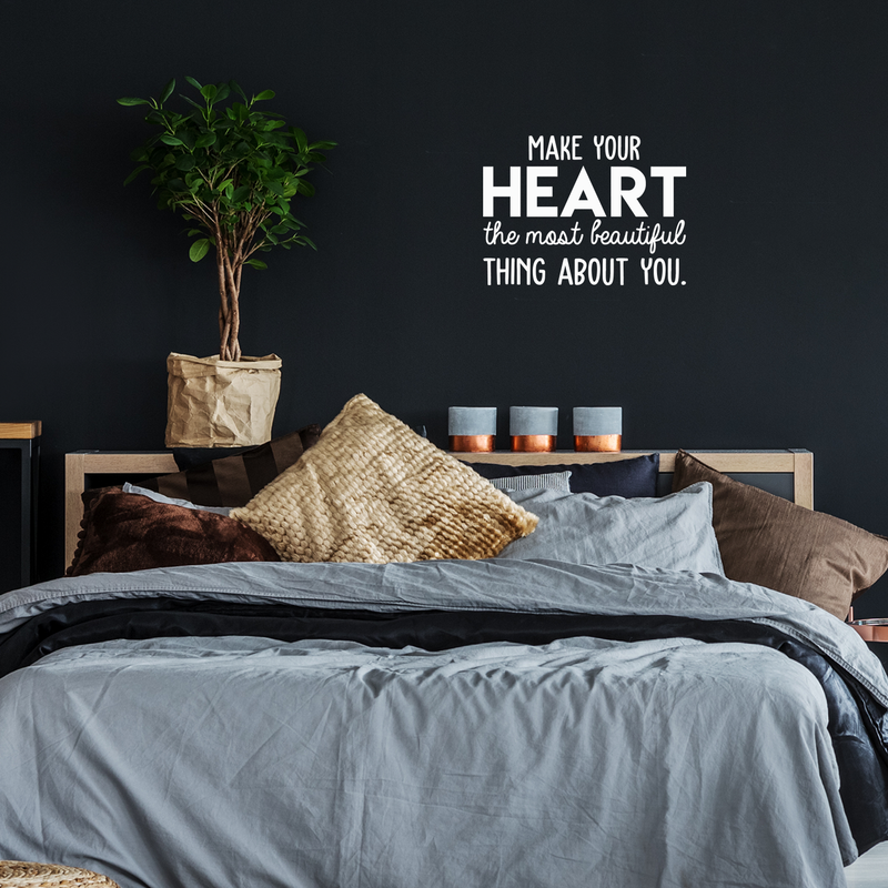 Vinyl Wall Art Decal - Make Your Heart The Most Beautiful Thing About You - 17" x 23" - Modern Inspirational Quote For Home Bedroom Office Workplace School Classroom Decoration Sticker 2