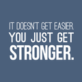 Vinyl Wall Art Decal - It Doesn't Get Easier You Just Get Stronger - 17" x 30" - Modern Motivational Quote For Home Bedroom Office Workplace School Classroom Gym Fitness Decoration Sticker 1