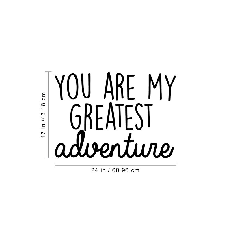 Vinyl Wall Art Decal - You Are My Greatest Adventure - Cute Inspirational Quote For Toddlers Kids Home Bedroom Living Room Apartment Nursery Playroom Door Decor 4