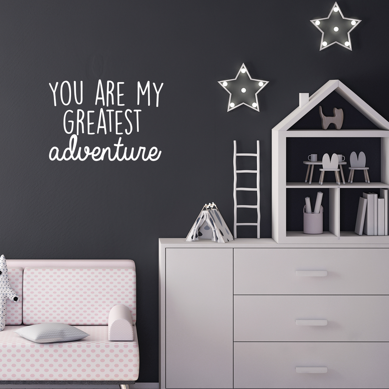 Vinyl Wall Art Decal - You Are My Greatest Adventure - 17" x 24" - Cute Inspirational Quote For Home Bedroom Living Room Apartment Nursery Playroom Door Decor 4
