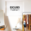 Vinyl Wall Art Decal - Excuses Only Satisfy The Person Making Them - 13" x 30" - Trendy Inspirational Quote For Home Kids Room Office Workplace School Classroom Decoration Sticker 2