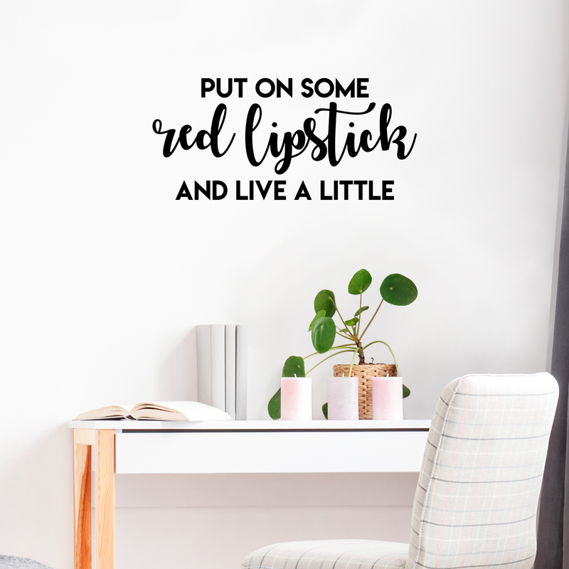 Vinyl Wall Art Decal - Put On Some Red Lipstick And Live A Little - 17" x 37" - Trendy Bold Quote For Woman's Home Bedroom Bathroom Closet Office Decoration Sticker 2