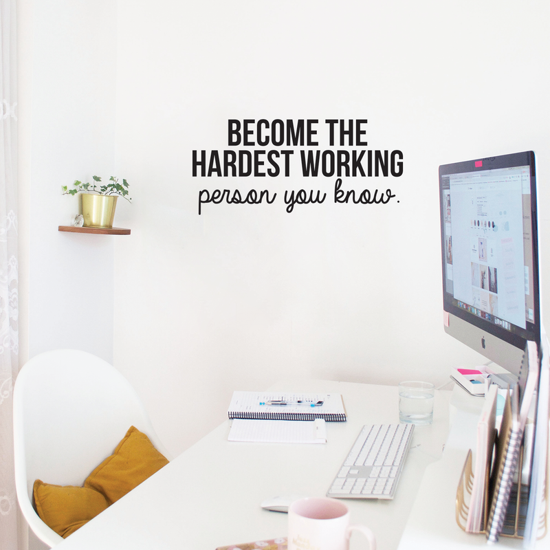 Vinyl Wall Art Decal - Become The Hardest Working Person - 11" x 25" - Modern Motivational Positive Quote For Home Bedroom Living Room Office Workplace Decoration Sticker 2