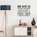 Vinyl Wall Art Decal - God Gave Us Two Ears To Hear And Only One Mouth To Speak - 22" x 26" - Inspirational Religious Faithful Quote For Home Bedroom Living Room Church Work Decor 2