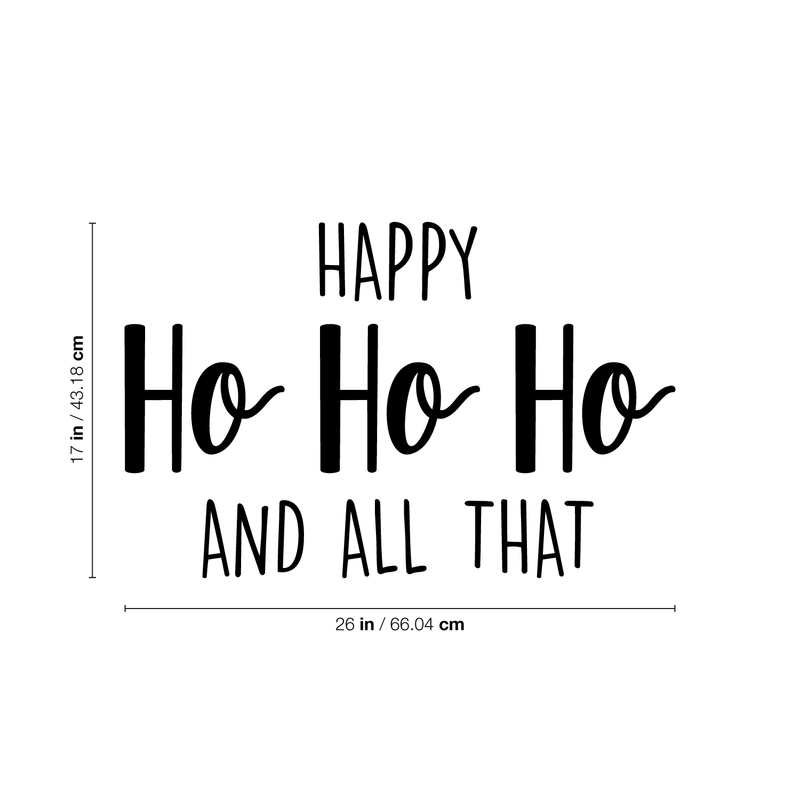 Vinyl Wall Art Decal - Happy Ho Ho Ho And All That - Trendy Christmas Winter Santa Quote For Home Living Room Front Door Coffee Shop Store Seasonal Decoration Sticker 4