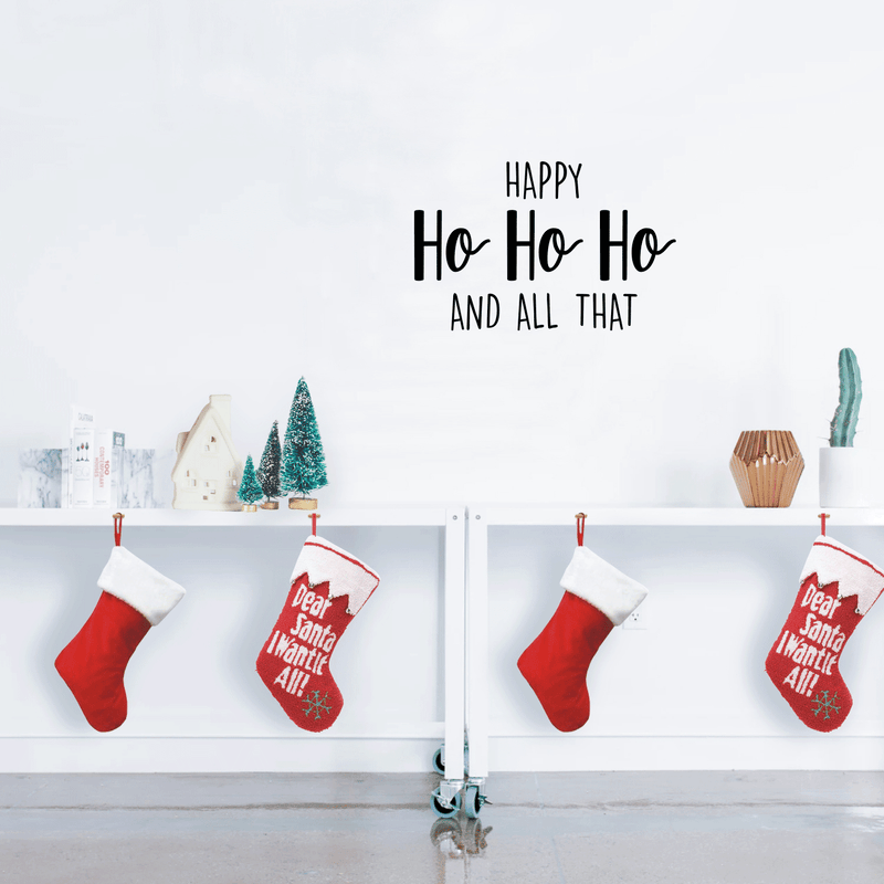 Vinyl Wall Art Decal - Happy Ho Ho Ho And All That - 17" x 26" - Trendy Christmas Winter Santa Quote For Home Living Room Front Door Coffee Shop Store Seasonal Decoration Sticker 3