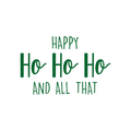 Vinyl Wall Art Decal - Happy Ho Ho Ho And All That - 17" x 26" - Trendy Christmas Winter Santa Quote For Home Living Room Front Door Coffee Shop Store Seasonal Decoration Sticker 1