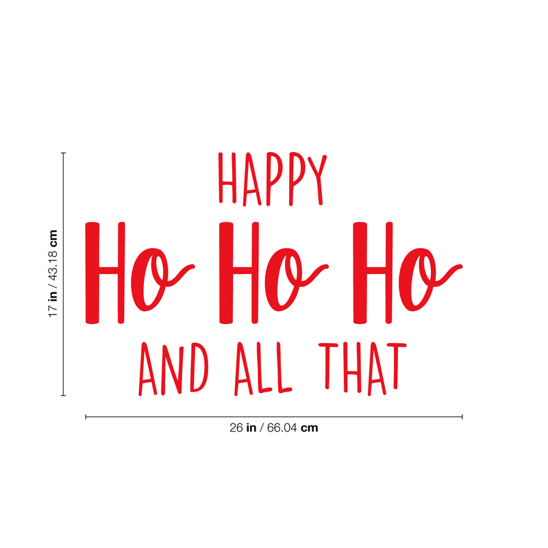 Vinyl Wall Art Decal - Happy Ho Ho Ho And All That - 17" x 26" - Trendy Christmas Winter Santa Quote For Home Living Room Front Door Coffee Shop Store Seasonal Decoration Sticker 4