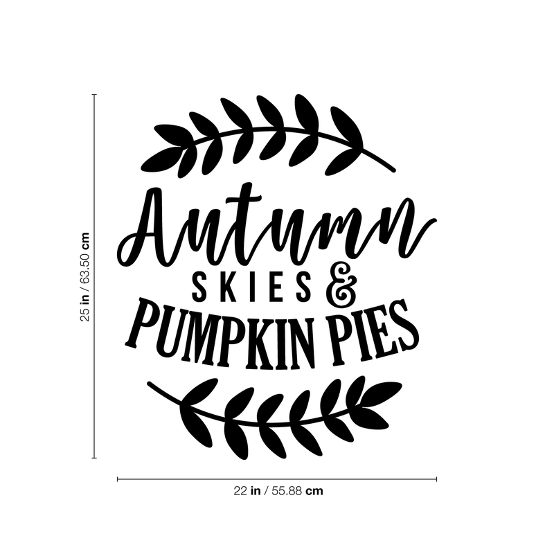 Vinyl Wall Art Decal - Autumn Skies And Pumpkin Pies - 25" x 22" - Modern Minimal Seasonal Quote For Home Bedroom Kids Room Office Workplace School Fall Decoration Sticker 1