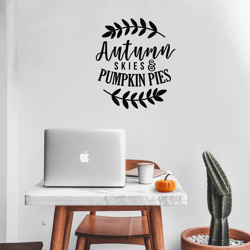 Vinyl Wall Art Decal - Autumn Skies And Pumpkin Pies - Modern Minimal Seasonal Quote For Home Bedroom Kids Room Office Workplace School Fall Decoration Sticker 3