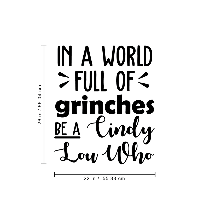 Vinyl Wall Art Decal - In A World Full Of Grinches - Fun Trendy Christmas Winter Season Quote For Home Living Room Playroom Office Work Coffee Shop Decoration Sticker 4