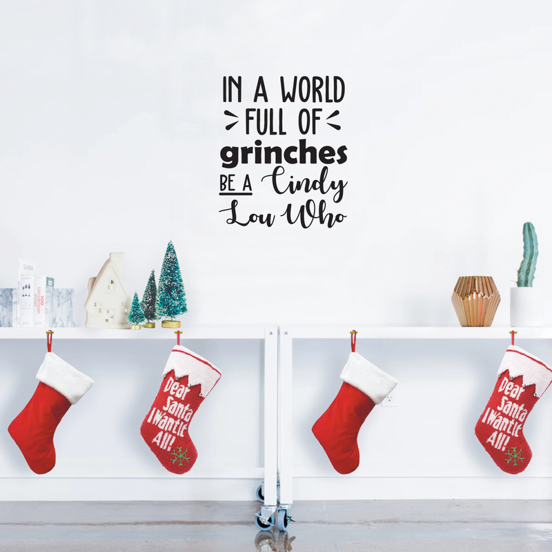 Vinyl Wall Art Decal - In A World Full Of Grinches - 26" x 22" - Fun Trendy Christmas Winter Season Quote For Home Living Room Playroom Office Work Coffee Shop Decoration Sticker 3