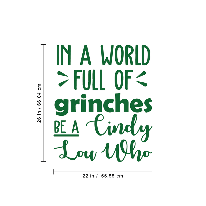Vinyl Wall Art Decal - In A World Full Of Grinches - 26" x 22" - Fun Trendy Christmas Winter Season Quote For Home Living Room Playroom Office Work Coffee Shop Decoration Sticker 1