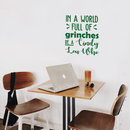 Vinyl Wall Art Decal - In A World Full Of Grinches - 26" x 22" - Fun Trendy Christmas Winter Season Quote For Home Living Room Playroom Office Work Coffee Shop Decoration Sticker 3