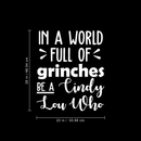 Vinyl Wall Art Decal - In A World Full Of Grinches - 26" x 22" - Fun Trendy Christmas Winter Season Quote For Home Living Room Playroom Office Work Coffee Shop Decoration Sticker 4