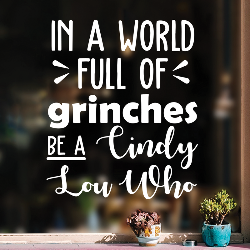 Vinyl Wall Art Decal - In A World Full Of Grinches - 26" x 22" - Fun Trendy Christmas Winter Season Quote For Home Living Room Playroom Office Work Coffee Shop Decoration Sticker 2