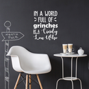 Vinyl Wall Art Decal - In A World Full Of Grinches - 26" x 22" - Fun Trendy Christmas Winter Season Quote For Home Living Room Playroom Office Work Coffee Shop Decoration Sticker 3