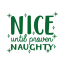 Vinyl Wall Art Decal - Nice Until Proven Naughty - 17" x 21" - Trendy Christmas Quote For Home Living Room Front Door Coffee Shop Store Seasonal Decoration Sticker 5
