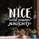 Vinyl Wall Art Decal - Nice Until Proven Naughty - 17" x 21" - Trendy Christmas Quote For Home Living Room Front Door Coffee Shop Store Seasonal Decoration Sticker 1