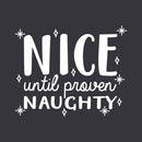 Vinyl Wall Art Decal - Nice Until Proven Naughty - 17" x 21" - Trendy Christmas Quote For Home Living Room Front Door Coffee Shop Store Seasonal Decoration Sticker 5