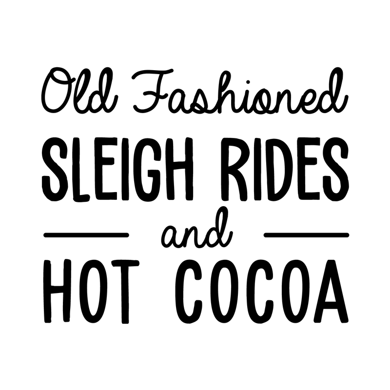 Vinyl Wall Art Decal - Old Fashioned Sleigh Rides And Hot Cocoa - 22" x 27" - Modern Christmas Quote For Home Living Room Kitchen Coffe Shop Seasonal Decoration Sticker 1