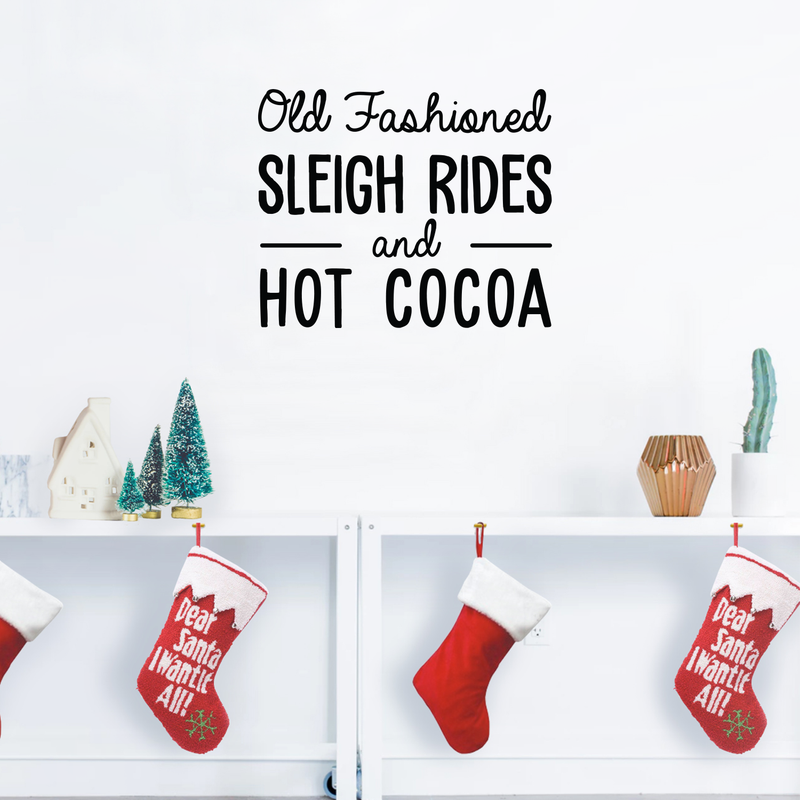 Vinyl Wall Art Decal - Old Fashioned Sleigh Rides And Hot Cocoa - 22" x 27" - Modern Christmas Quote For Home Living Room Kitchen Coffe Shop Seasonal Decoration Sticker 3