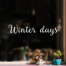 Vinyl Wall Art Decal - Winter Days - 14" x 30" - Modern Christmas Quote For Home Living Room Front Door Store School Office Coffe Shop Seasonal Decoration Sticker 3