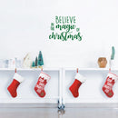 Vinyl Wall Art Decal - Believe In The Magic Of Christmas - 17" x 23" - Fun Trendy Christmas Winter Season Quote For Home Living Room Kitchen Bar Restaurant Alcohol Decoration Sticker 1