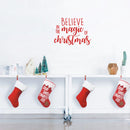 Vinyl Wall Art Decal - Believe In The Magic Of Christmas - 17" x 23" - Fun Trendy Christmas Winter Season Quote For Home Living Room Kitchen Bar Restaurant Alcohol Decoration Sticker 3
