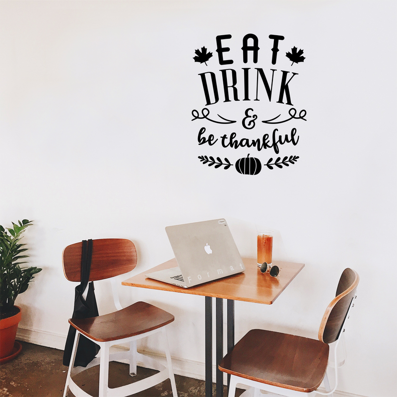 Vinyl Wall Art Decal - Eat Drink And Be Thankful - 27" x 22" - Modern Thanksgiving Quote For Home Living Room Kitchen Store Coffe Shop Restaurant Seasonal Decoration Sticker 2