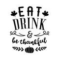 Vinyl Wall Art Decal - Eat Drink And Be Thankful - Modern Thanksgiving Quote For Home Living Room Kitchen Store Coffe Shop Restaurant Seasonal Decoration Sticker 1