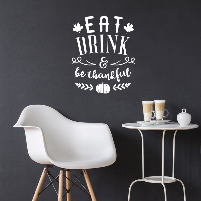 Vinyl Wall Art Decal - Eat Drink And Be Thankful - 27" x 22" - Modern Thanksgiving Quote For Home Living Room Kitchen Store Coffe Shop Restaurant Seasonal Decoration Sticker 3