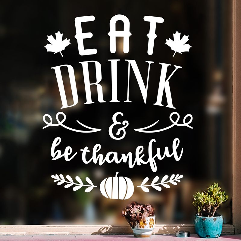 Vinyl Wall Art Decal - Eat Drink And Be Thankful - 27" x 22" - Modern Thanksgiving Quote For Home Living Room Kitchen Store Coffe Shop Restaurant Seasonal Decoration Sticker 2