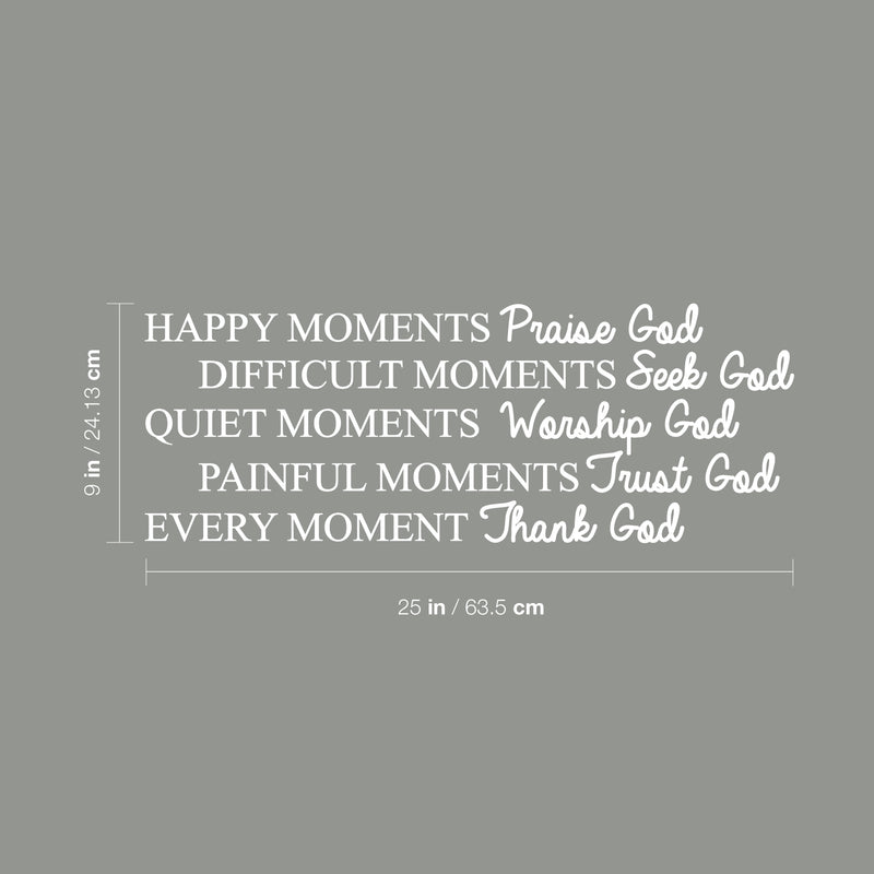 Vinyl Wall Art Decal - Happy Moments Praise God - 9" x 25" - Modern Inspirational Religious Quote For Home Bedroom Office Workplace Church Decoration Sticker 4