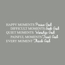 Vinyl Wall Art Decal - Happy Moments Praise God - 9" x 25" - Modern Inspirational Religious Quote For Home Bedroom Office Workplace Church Decoration Sticker 1