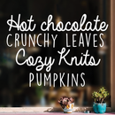 Vinyl Wall Art Decal - Hot Chocolate Crunchy Leaves Cozy Knits Pumpkins - 17" x 23.5" - Autumn Harvest Fall Seasonal Quote For Home Bedroom Kitchen Dining Room Office Decoration Sticker 2