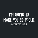 Vinyl Wall Art Decal - I'm Going To Make You So Proud Note To Self - 13" x 30" - Positive Motivational Self Esteem Quote For Home Bedroom Indoor Closet Decoration Sticker 5